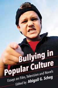 Couverture du livre Bullying in Popular Culture - Sous la direction de Abigail G. Scheg