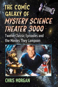 Couverture du livre The Comic Galaxy of Mystery Science Theater 3000 - de Chris Morgan
