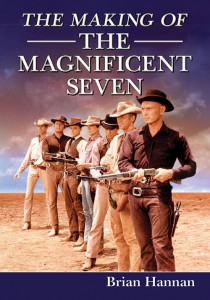 Couverture du livre The Making of The Magnificent Seven - de Brian Hannan