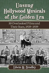 Couverture du livre Unsung Hollywood Musicals of the Golden Era - de Edwin M. Bradley