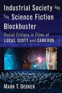 Couverture du livre Industrial Society and the Science Fiction Blockbuster - de Mark T. Decker
