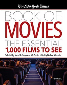 Cover of the book The New York Times Book of Movies - Edited by Manohla Dargis and A. O. Scott