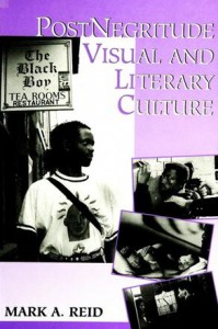 Couverture du livre PostNegritude Visual and Literary Culture - de Mark A. Reid