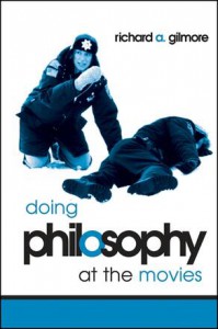 Cover of the book Doing Philosophy at the Movies - by Richard Gilmore