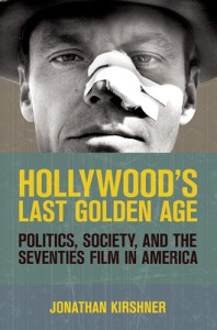 Cover of the book Hollywood's Last Golden Age - by Jonathan Kirshner