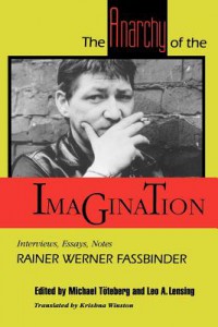 Couverture du livre The Anarchy of the Imagination - Sous la direction de Michael Töteberg et Leo Lensing