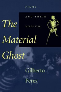 Couverture du livre The Material Ghost - de Gilberto Perez