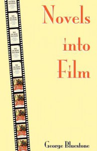 Couverture du livre Novels Into Film - de George Bluestone