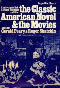 Cover of the book The Classic American Novel and the Movies - Edited by Gerald&nbsp;Peary and Roger&nbsp;Shatzhin