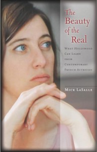 Cover of the book The Beauty of the Real - by Mick LaSalle