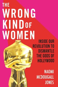 Cover of the book The Wrong Kind of Women - by Naomi McDougall Jones