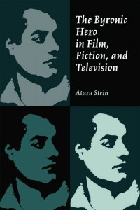 Couverture du livre The Byronic Hero in Film, Fiction, and Television - de Atara Stein