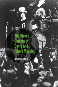 Cover of the book The Direct Cinema of David and Albert Maysles - by Jonathan B. Vogels