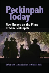 Couverture du livre Peckinpah Today - Sous la direction de Michael Bliss
