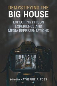 Couverture du livre Demystifying the Big House - Sous la direction de Katherine A. Foss