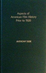 Cover of the book Aspects of American Film History Prior to 1920 - by Anthony&nbsp;Slide