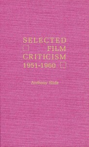 Cover of the book Selected Film Criticism - by Anthony&nbsp;Slide