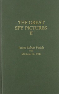 Couverture du livre The Great Spy Pictures II - de James&nbsp;Robert&nbsp;Parish et Michael&nbsp;R.&nbsp;Pitts
