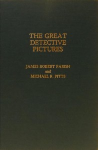 Cover of the book The Great Detective Pictures - by James&nbsp;Robert&nbsp;Parish and Michael&nbsp;R.&nbsp;Pitts