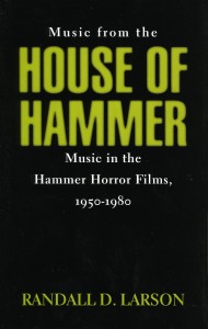 Cover of the book Music from the House of Hammer - by Randall&nbsp;D.&nbsp;Larson