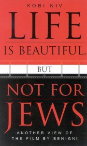 Cover of the book Life is Beautiful, But Not for Jews - by Kobi&nbsp;Niv