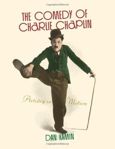 Cover of the book The Comedy of Charlie Chaplin - by Dan Kamin