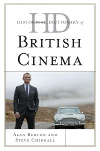 Couverture du livre Historical Dictionary of British Cinema - de Alan Burton et Steve Chibnall