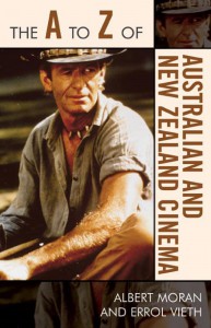 Cover of the book The A to Z of Australian and New Zealand Cinema - by Albert Moran and Errol Vieth