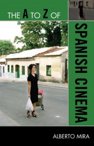 Couverture du livre The A to Z of Spanish Cinema - de Alberto Mira