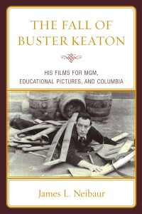Cover of the book The Fall of Buster Keaton - by James&nbsp;L.&nbsp;Neibaur