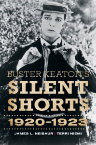 Cover of the book Buster Keaton's Silent Shorts - by James L. Neibaur and Terri Niemi