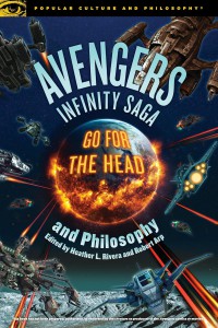 Couverture du livre Avengers Infinity Saga and Philosophy - Sous la direction de Robert Arp et Heather L. Rivera