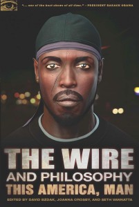 Cover of the book The Wire and Philosophy - Edited by David Bzdak, Joanna Crosby and Seth Vannatta