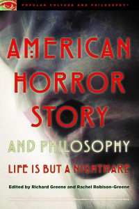 Cover of the book American Horror Story and Philosophy - Edited by Richard Greene and Rachel Robison-Greene