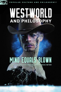 Cover of the book Westworld and Philosophy - Edited by Richard Greene and Joshua Heter