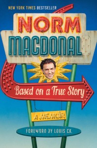 Couverture du livre Based on a True Story - de Norm&nbsp;Macdonald