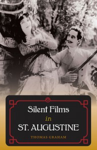 Couverture du livre Silent Films in St. Augustine - de Thomas Graham