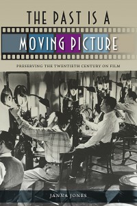 Couverture du livre The Past Is a Moving Picture - de Janna Jones