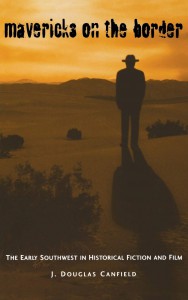 Couverture du livre Mavericks on the Border - de J. Douglas Canfield