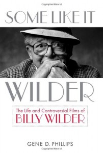 Couverture du livre Some Like It Wilder - de Gene D. Phillips
