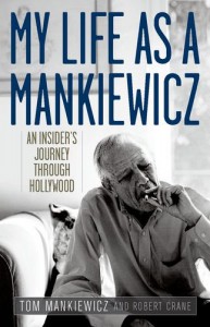 Couverture du livre My Life As a Mankiewicz - de Tom Mankiewicz et Robert Crane