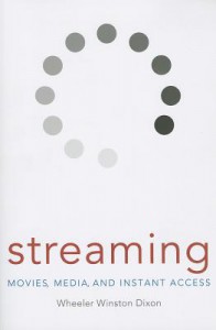 Cover of the book Streaming - by Wheeler Winston Dixon