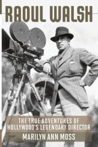 Cover of the book Raoul Walsh - by Marilyn Ann Moss