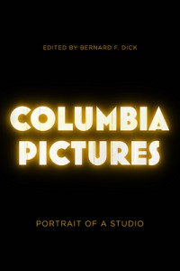 Couverture du livre Columbia Pictures - Sous la direction de Bernard F. Dick