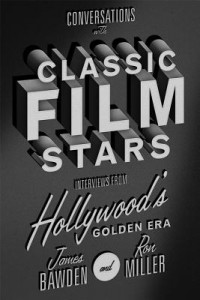 Cover of the book Conversations with Classic Film Stars - by James Bawden and Ron Miller