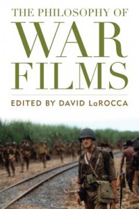 Couverture du livre The Philosophy of War Films - Sous la direction de David LaRocca