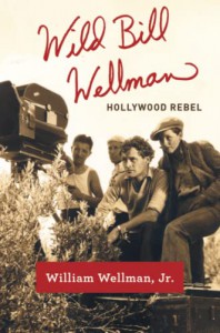 Couverture du livre Wild Bill Wellman - de William Wellman Jr.