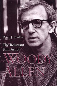 Couverture du livre The Reluctant Film Art of Woody Allen - de Peter J. Bailey