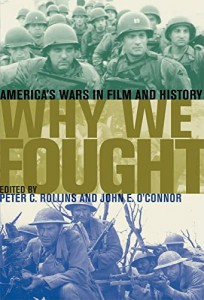 Couverture du livre Why We Fought - Sous la direction de Peter C. Rollins et John E. O'Connor