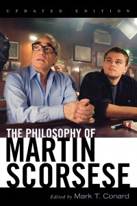 Couverture du livre The Philosophy of Martin Scorsese - Sous la direction de Mark T. Conard